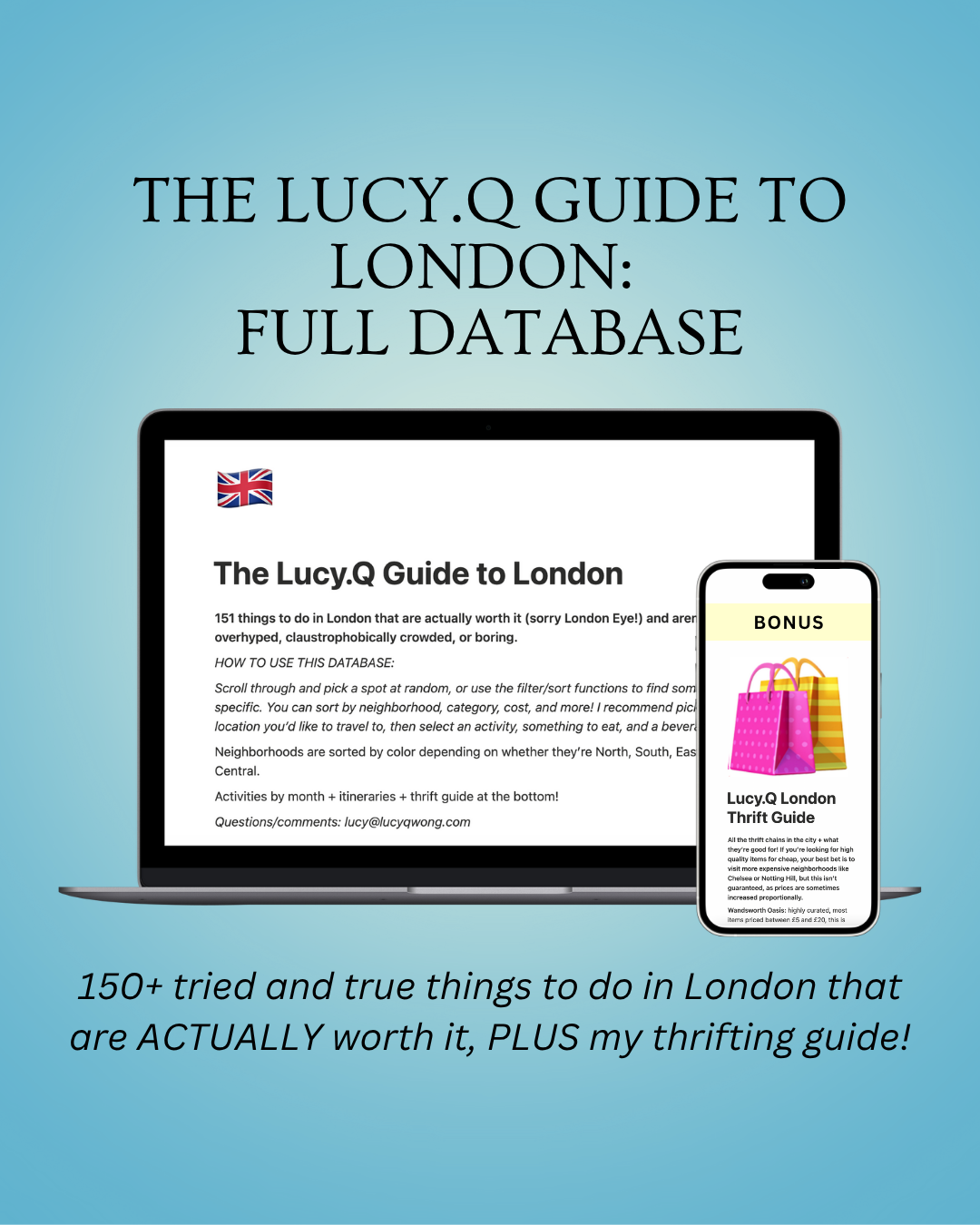The Lucy.Q Guide to London: Full Database (+ BONUS THRIFT GUIDE)
